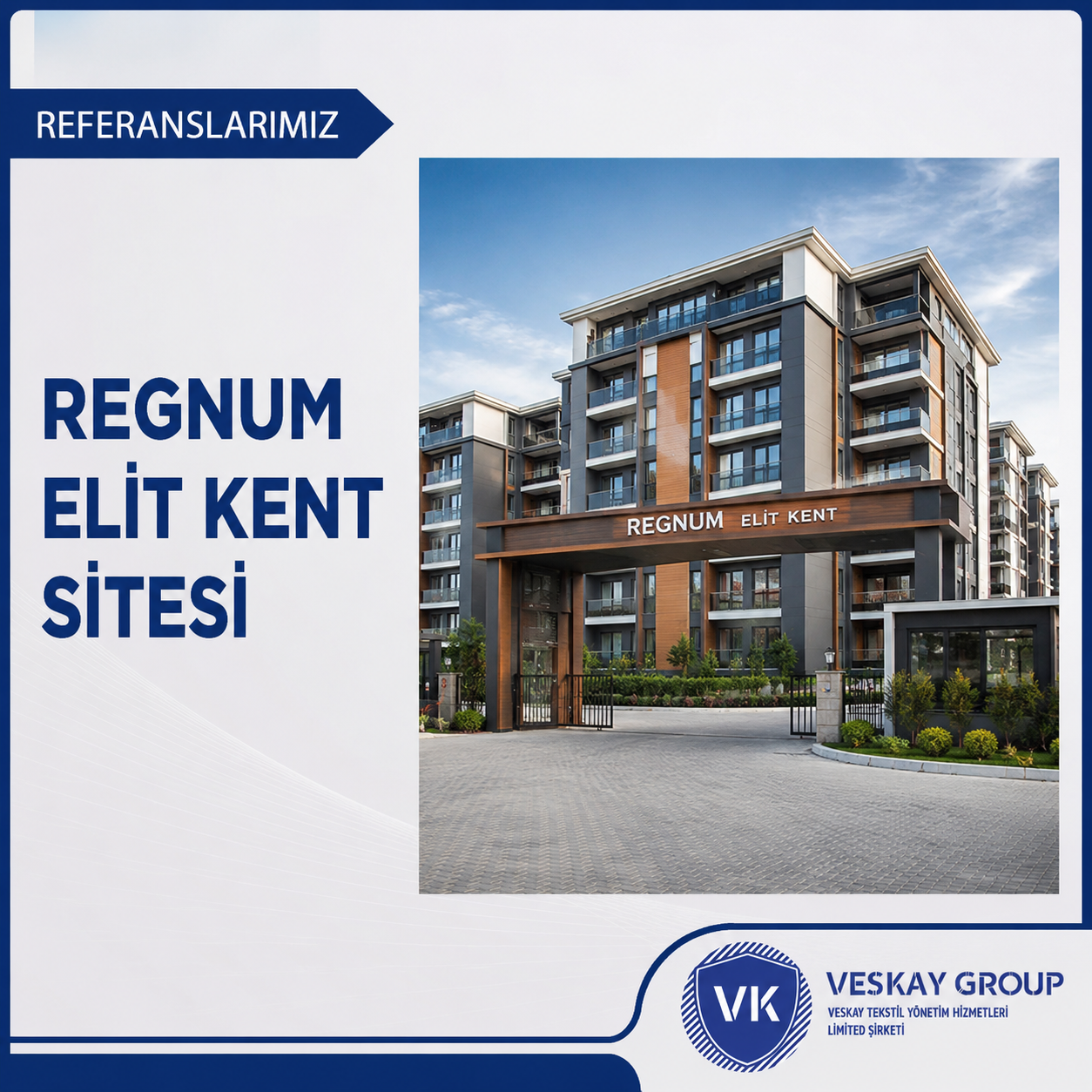 REGNUM ELİT KENT SİTESİ - Veskay Group referans